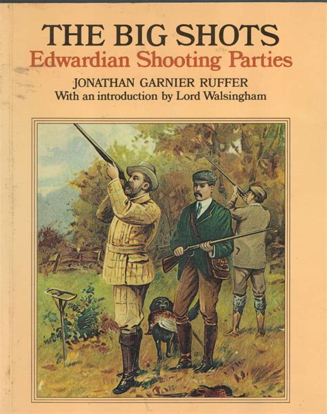 the big shots edwardian shooting parties PDF